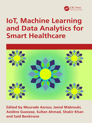 cover image of IoT, Machine Learning and Data Analytics for Smart Healthcare